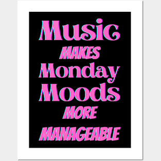 Music makes Monday moods more manageable - Pink Txt Posters and Art